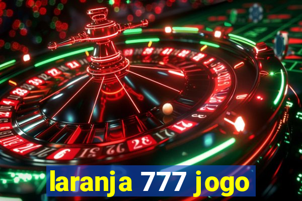laranja 777 jogo